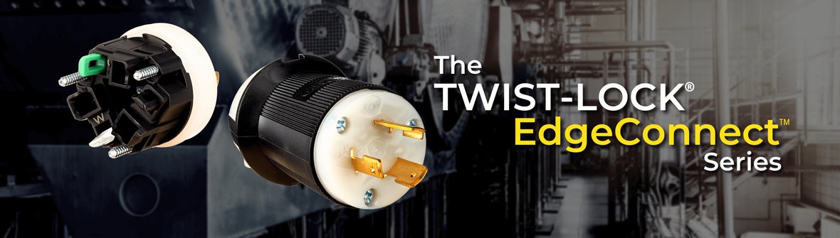 Twist-Lock™  EdgeConnect™
